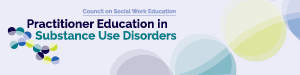 Practitioner Education in Substance Use Disorders